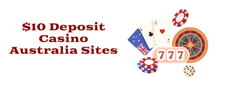 $10 minimum Deposit Casino Australia