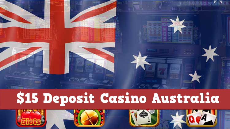 $15 Deposit Casino Australia