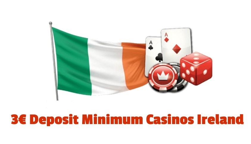 3€ Deposit Minimum Casinos Ireland