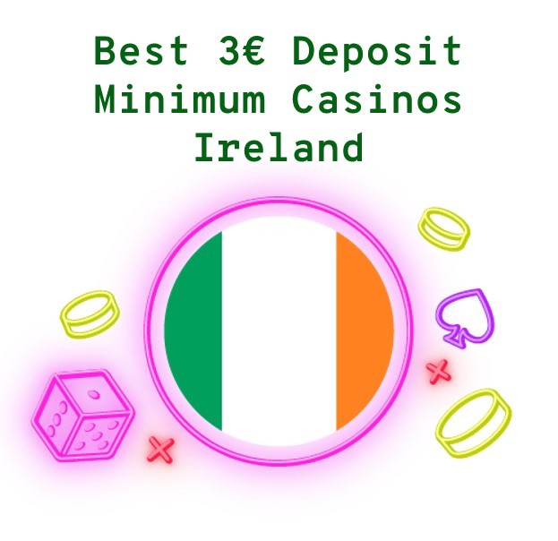 Best 3€ Deposit Minimum Casinos Ireland