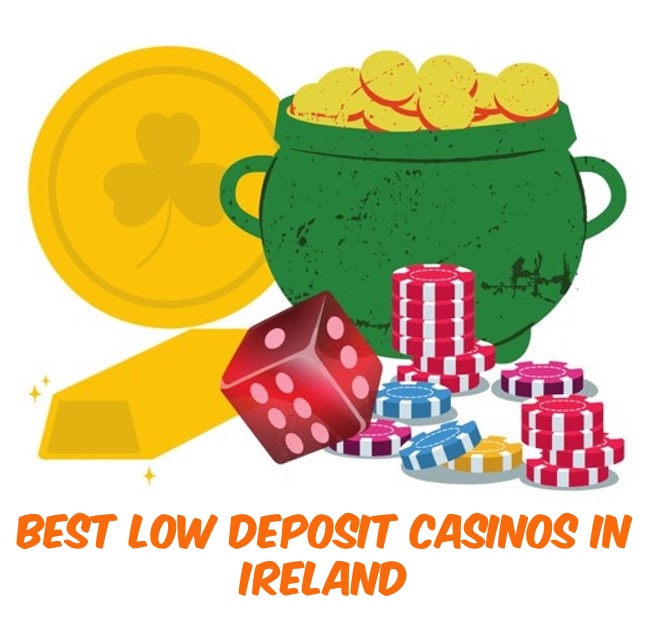 Best Low Deposit Casinos in Ireland