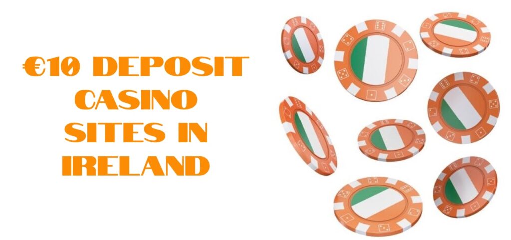 €10 Deposit Casino Sites in Ireland